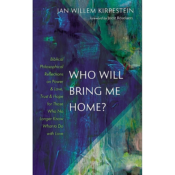 Who Will Bring Me Home?, Jan Willem Kirpestein
