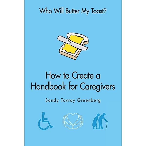 Who Will Butter My Toast?, Sandy Tovray Greenberg