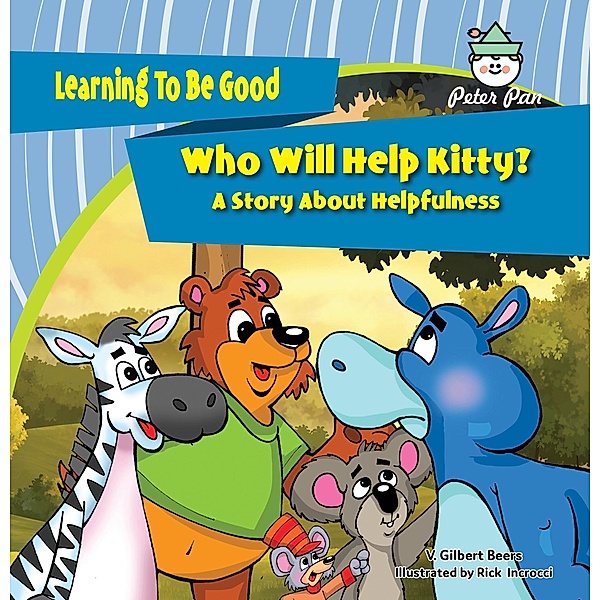 Who Will Help Kitty / Learning to Be Good, V. Gilbert Beers