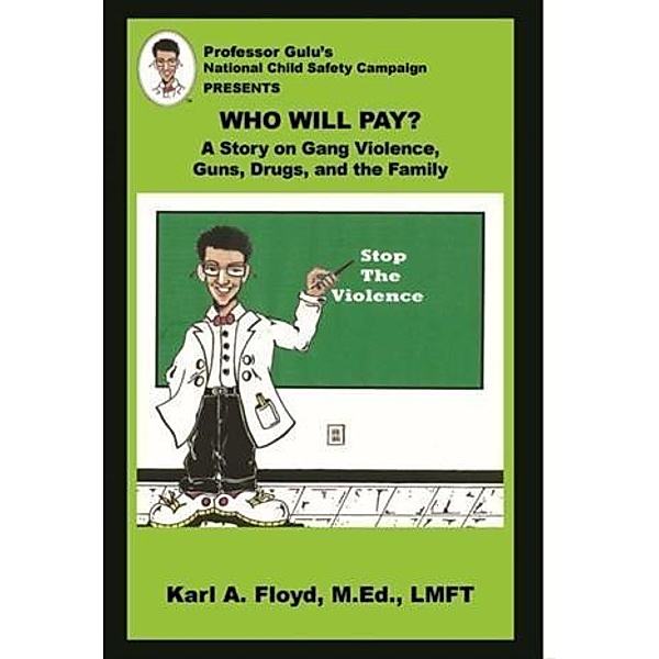 Who Will Pay?, Karl A. Floyd