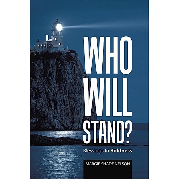 Who Will Stand?, Margie Shade Nelson