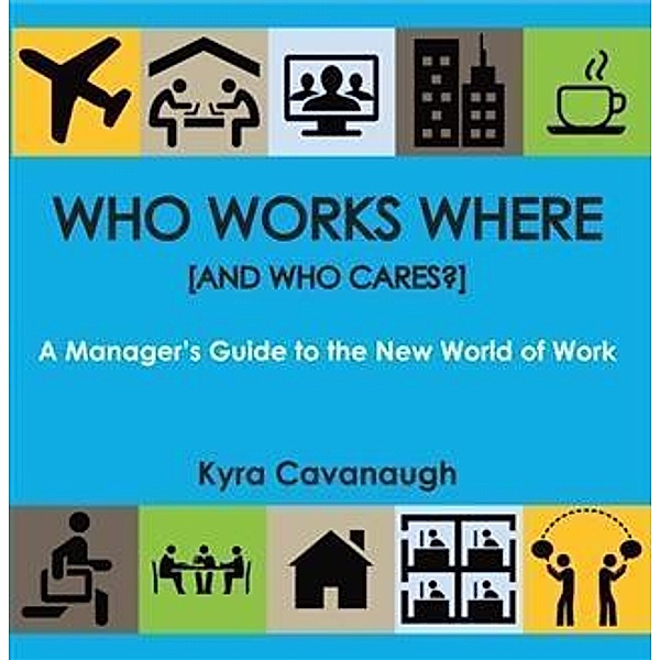 Who Works Where [and Who Cares?], Kyra Cavanaugh