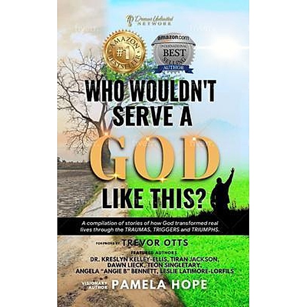Who Wouldn't Serve A God Like This?, Pamela Hope