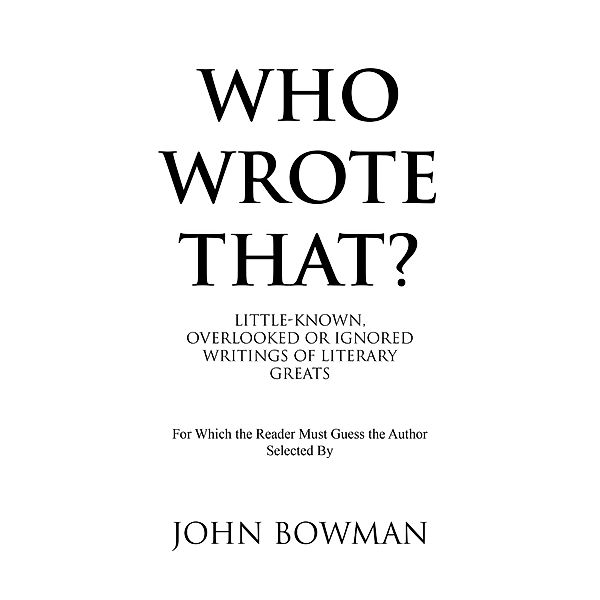 Who Wrote That?, John Bowman