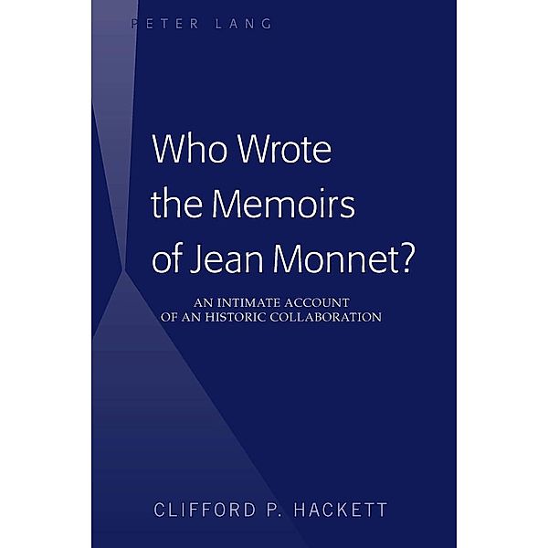 Who Wrote the Memoirs of Jean Monnet?, Hackett Clifford P. Hackett