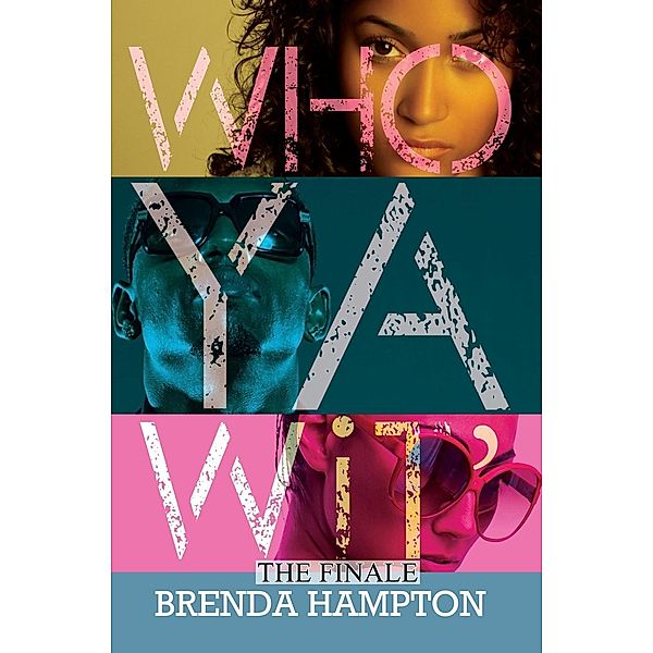 Who Ya Wit', Brenda Hampton