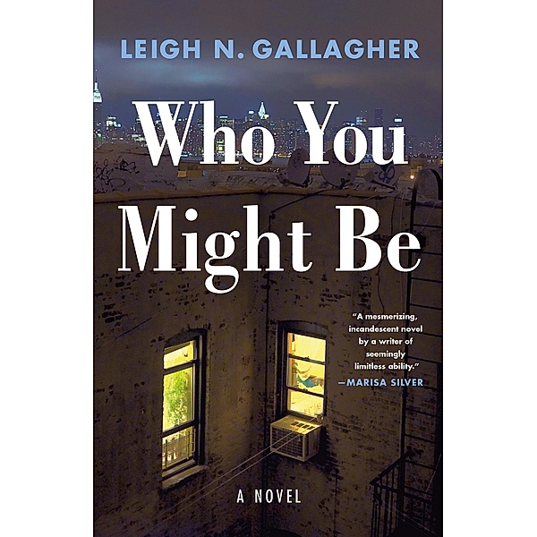 Who You Might Be, Leigh N. Gallagher