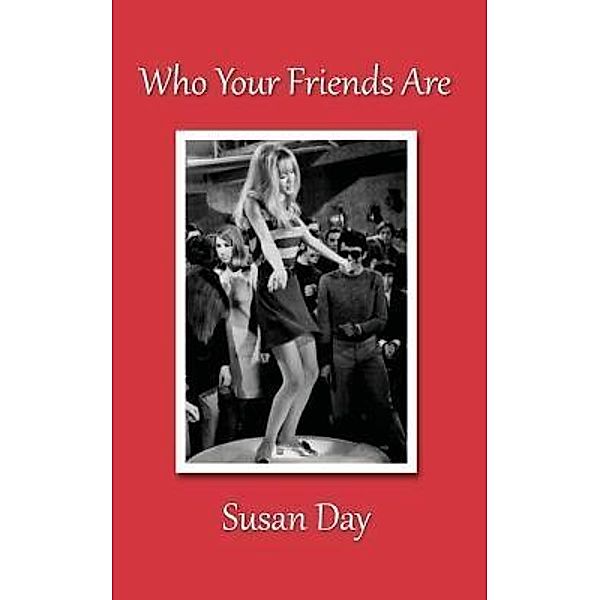 Who Your Friends Are, SUSAN DAY