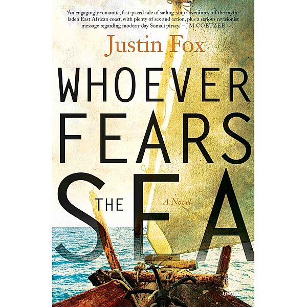 Whoever Fears the Sea, Justin Fox