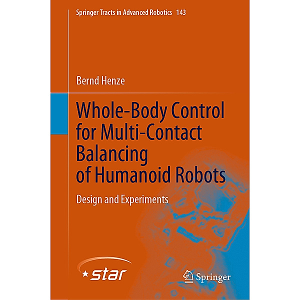 Whole-Body Control for Multi-Contact Balancing of Humanoid Robots, Bernd Henze