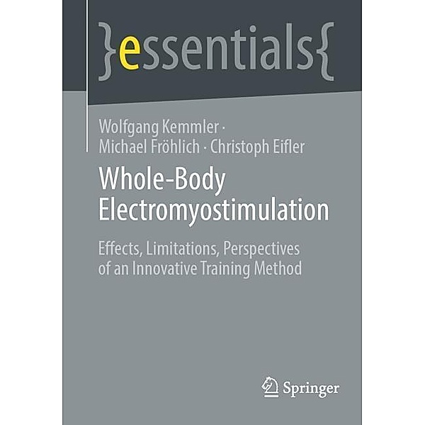 Whole-Body Electromyostimulation, Wolfgang Kemmler, Michael Fröhlich, Christoph Eifler