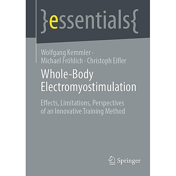 Whole-Body Electromyostimulation / essentials, Wolfgang Kemmler, Michael Fröhlich, Christoph Eifler