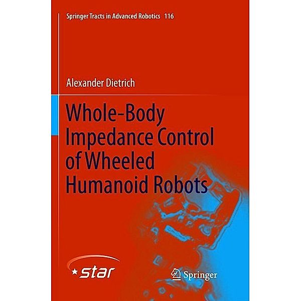 Whole-Body Impedance Control of Wheeled Humanoid Robots, Alexander Dietrich