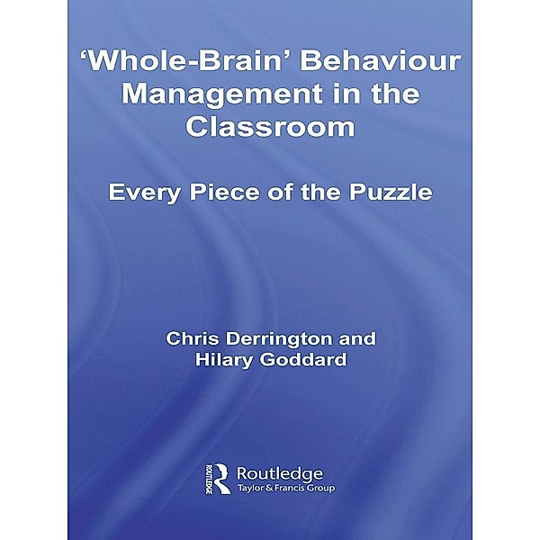 'Whole-Brain' Behaviour Management in the Classroom, Chris Derrington, Hilary Goddard
