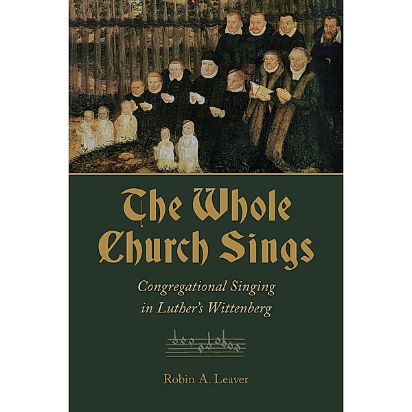 Whole Church Sings, Robin A. Leaver