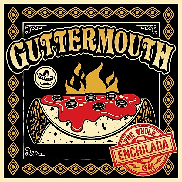 Whole Enchilada, Guttermouth