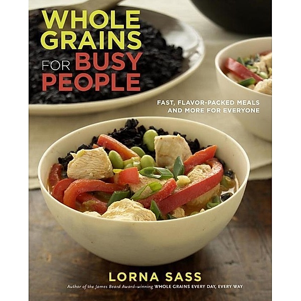 Whole Grains for Busy People, Lorna Sass