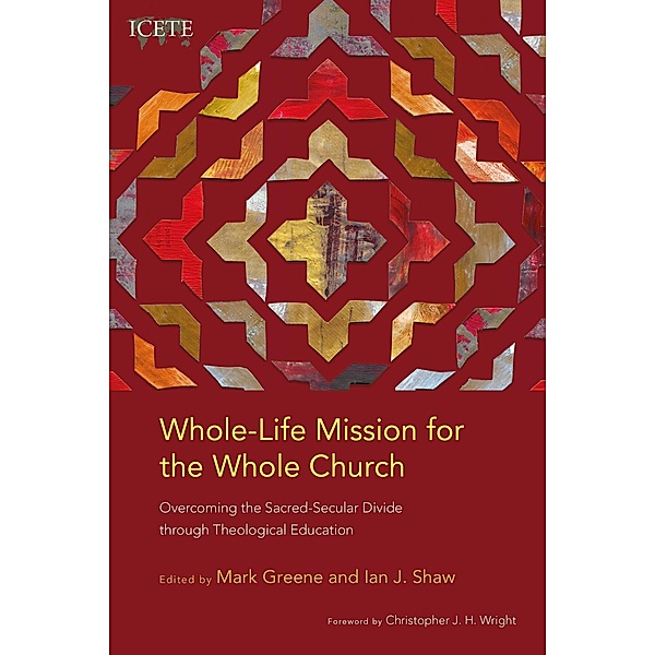 Whole-Life Mission for the Whole Church / ICETE Series