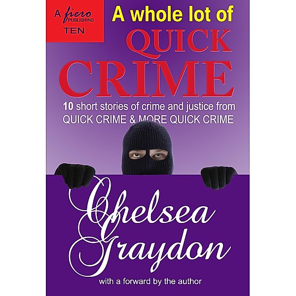 Whole Lot of Quick Crime, Chelsea Graydon