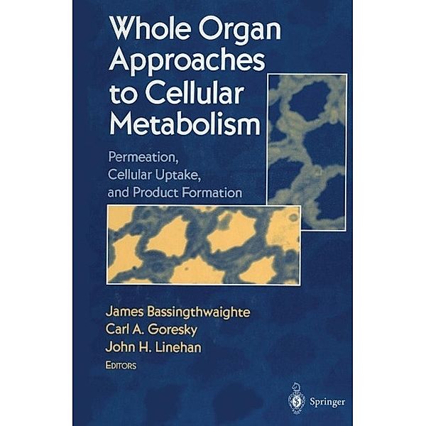 Whole Organ Approaches to Cellular Metabolism