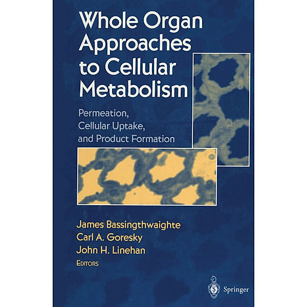 Whole Organ Approaches to Cellular Metabolism