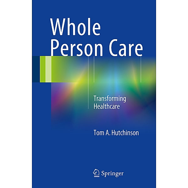 Whole Person Care, Tom A. Hutchinson