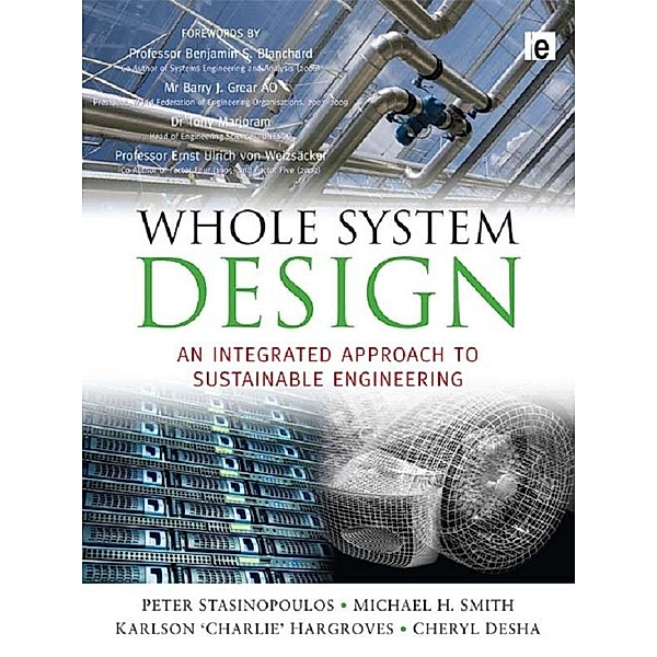 Whole System Design, Peter Stansinoupolos, Michael Smith, Karlson Hargroves, Cheryl Desha