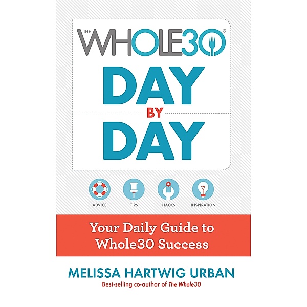 Whole30 Day by Day / Mariner Books, Melissa Hartwig Urban