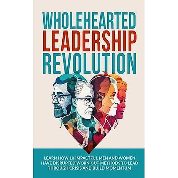 Wholehearted Leadership Revolution, Andrew Ramsden, Rob Kirby