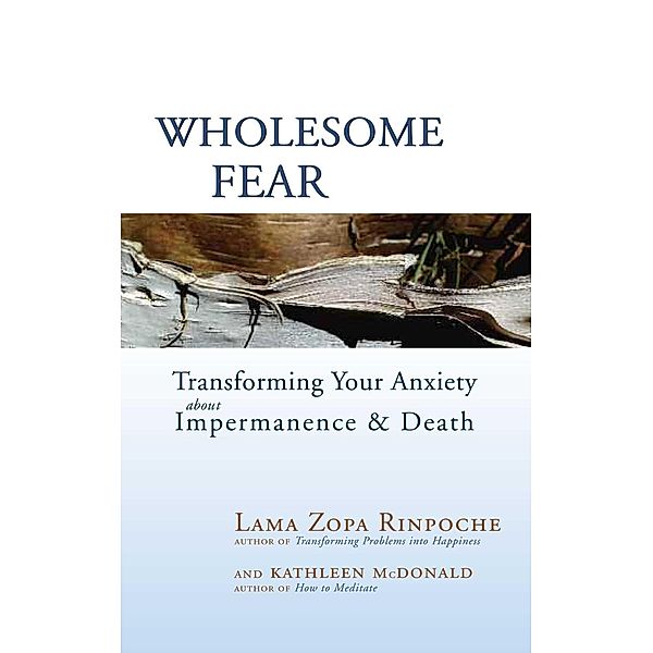 Wholesome Fear, Thubten Zopa, Kathleen Mcdonald