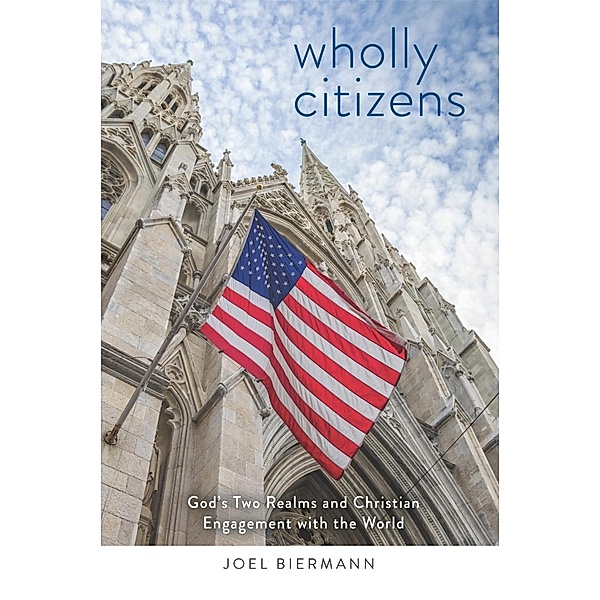 Wholly Citizens, Joel Biermann