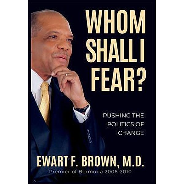 Whom Shall I Fear?, Ewart Frederick Brown
