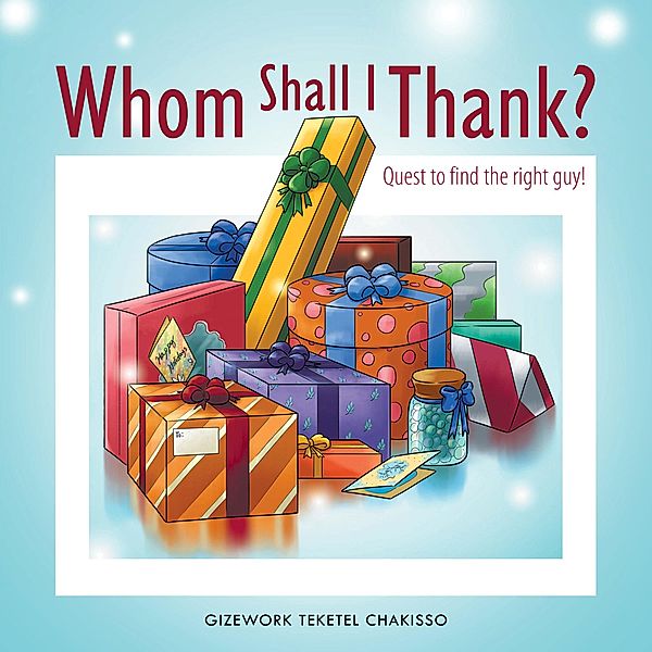 Whom Shall I Thank?, Gizework Teketel Chakisso