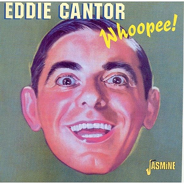 Whoopee, Eddie Cantor