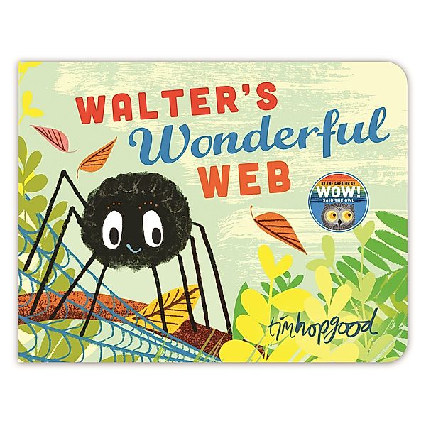 Whoosh! Walter's Wonderful Web, Tim Hopgood