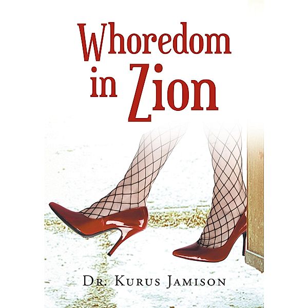 Whoredom in Zion, Kurus Jamison