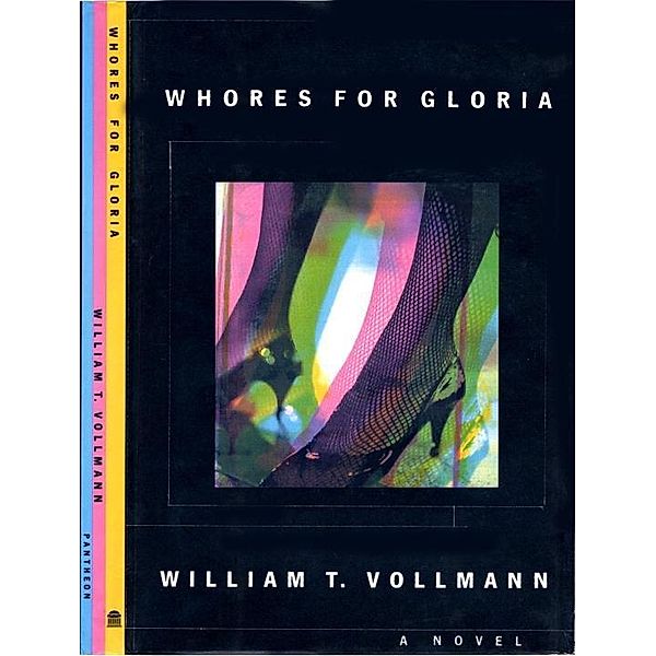 WHORES FOR GLORIA, William T. Vollmann