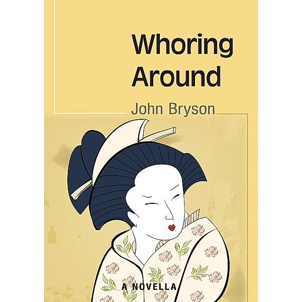Whoring Around / John Bryson, John Bryson