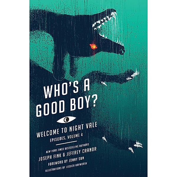 Who's a Good Boy? / Welcome to Night Vale Episodes Bd.4, Joseph Fink, Jeffrey Cranor