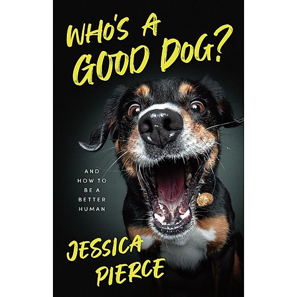 Who's a Good Dog?, Pierce Jessica Pierce