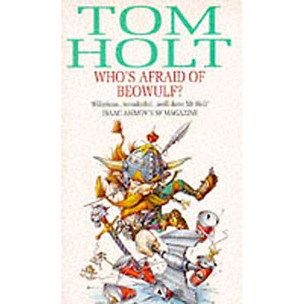 Who's Afraid Of Beowulf?, Tom Holt