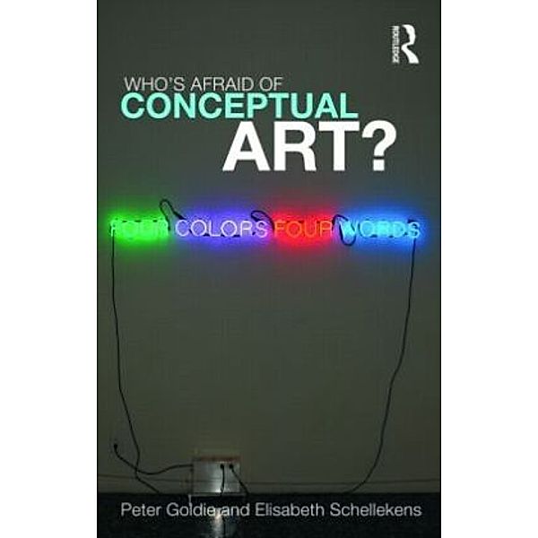 Who's Afraid of Conceptual Art?, Peter Goldie, Elisabeth Schellekens