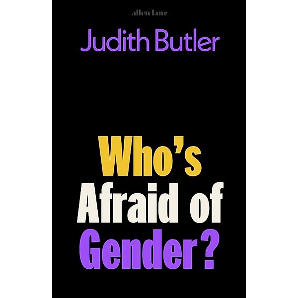 Who's Afraid of Gender?, Judith Butler