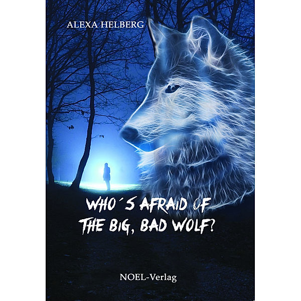 Who's afraid of the big, bad wolf?, Alexa Helberg