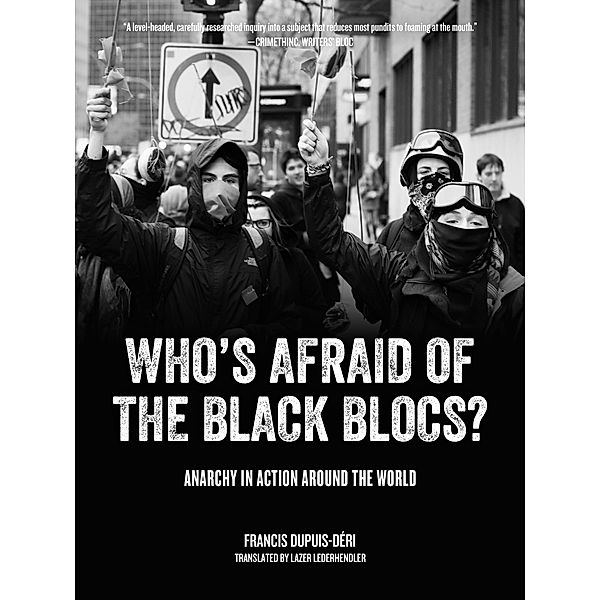 Who's Afraid of the Black Blocs? / PM Press, Francis Dupuis-Déri
