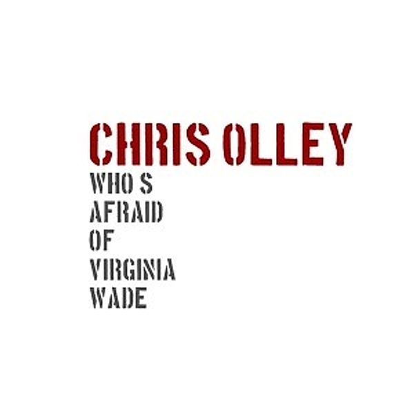 Who's Afraid Of Virginia Wade, Chris Olley