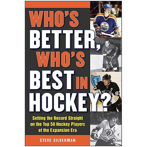 Who's Better, Who's Best in Hockey?, Steve Silverman