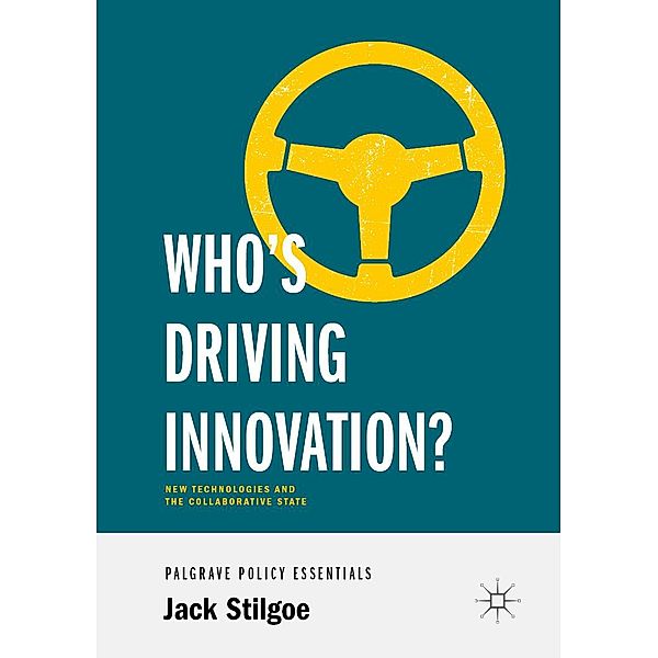 Who's Driving Innovation? / Progress in Mathematics, Jack Stilgoe