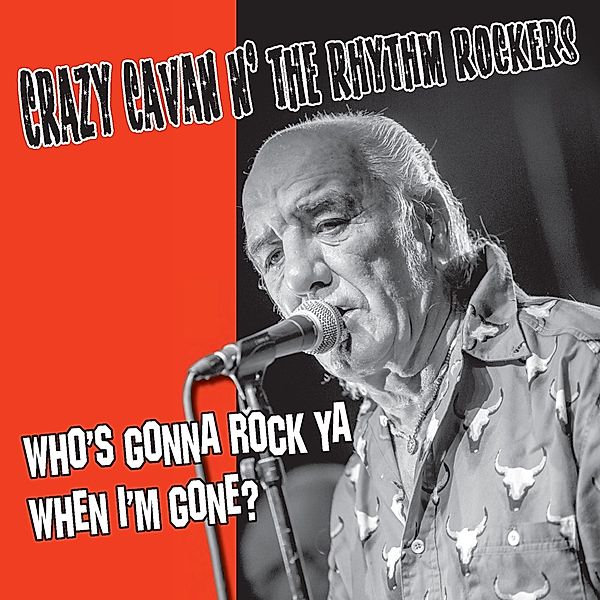 Who'S Gonna Rock You When I'M Gone? (Col.Vinyl), Crazy Cavan N' The Rhythm Rockers