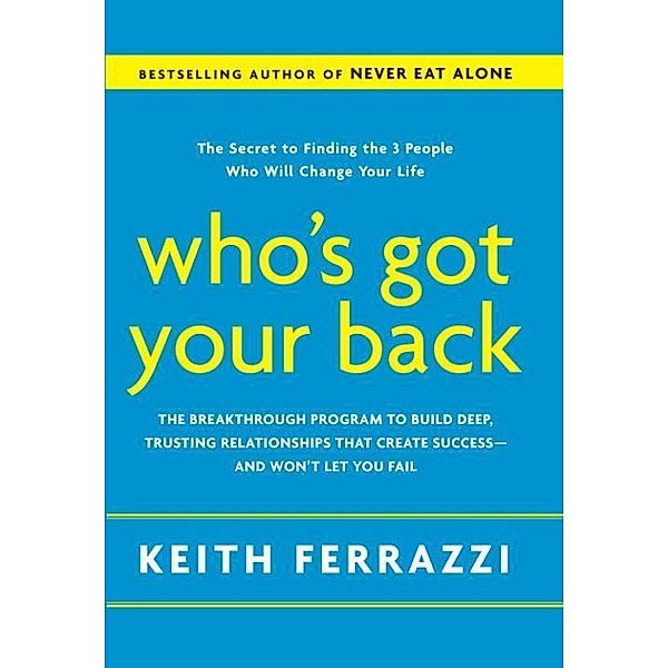 Who's Got Your Back, Keith Ferrazzi